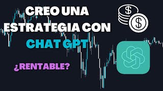 PRUEBO una ESTRATEGIA creada por CHAT GPT - RESULTADOS INESPERADOS