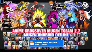 LATEST!! ANIME CROSSOVER MUGEN TCEAM V2.7 ANDROID /NEW BEST CHARACTERS /Anime Mugen ANDROID