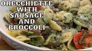 ORECCHIETTE WITH SAUSAGE AND BROCCOLI | 30 MINUTE PASTA RECIPE