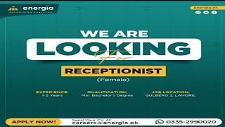 Energia.pk looking Female Receptionist For Gulberg 2, Lahore