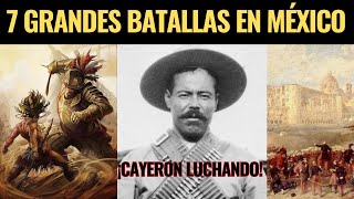 7 Grandes Batallas en México - Legendarios Guerreros en La Historia de México