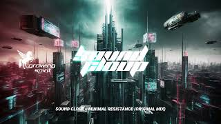 Sound Cloup - Minimal Resistance (Original Mix)