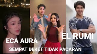 EL RUMI DAN ECA SEMPET DEKET TAPI GA PACARAN