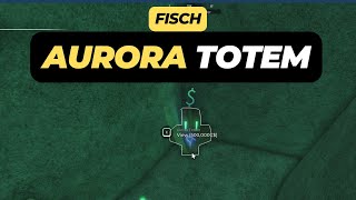 How to Get Aurora Totem in Roblox Fisch