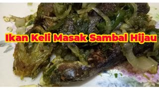 IKAN KELI MASAK SAMBAL HIJAU