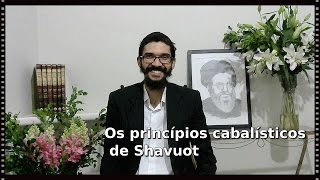 Os princípios cabalísticos de Shavuot