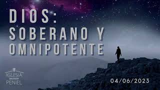 Un Dios omnipotente | Servicio Dominical | 04 de Junio 2023