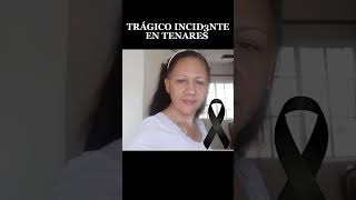 TRÁGICO INCIDENTE EN TENARES: DE MARÍA MARTÍNEZ