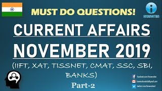 Current Affairs Questions for NOVEMBER 2019 | PART-2 | G.K. | XAT, IIFT, TISS, CMAT, Banks