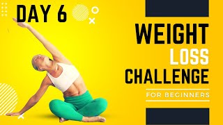 Effective Weight Loss Challenge Yoga for Absolute Beginners - DAY 6