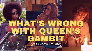 what i didn't like about the queen's gambit