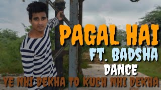 PAGAL HAI - SONG - BADSHA - COVER DANCE