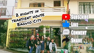 TOUR SA TRANSIENT HOUSE NA TINIRHAN NAMIN FOR 2NIGHTS | BAGUIO CITY