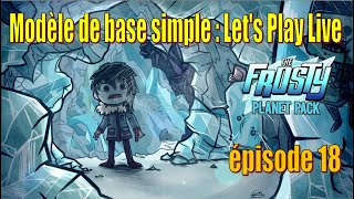 Modèle de base simple (spécial débutants) : Let's Play Live - optimisation de la base - épisode 18