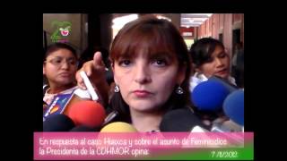 En respuesta a Feminicidios y al caso Huexca la Presidenta de la CDHMOR opina: