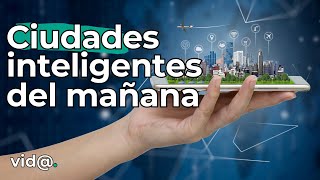 El Futuro de las Ciudades Inteligentes: Innovación y Sostenibilidad Urbana #VidaTV #FuturoUrbano