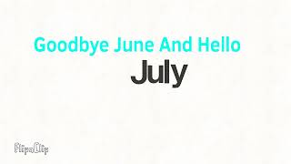 Goodbye June And Hello July!