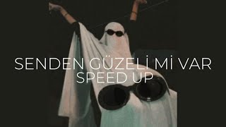 Senden güzeli mi var SPEED UP