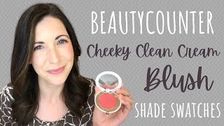 Beautycounter Cheeky Clean Cream Blush | How to Best Apply | All 8 Shades Swatched