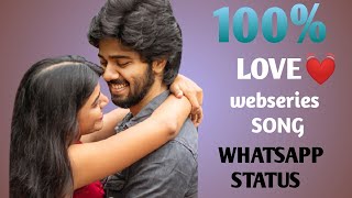 100% Love 💙webseries song whatsapp status l Love