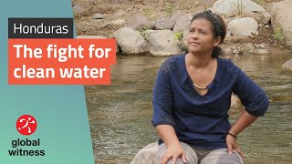 Honduras: the deadly fight for clean water