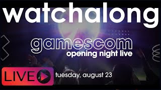 Chillin' with Gamescom Opening Night Live! #ONL