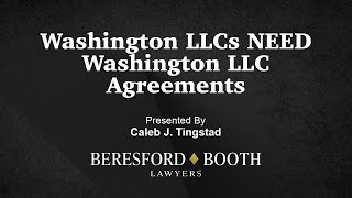 Washington LLCs NEED Washington LLC Agreements