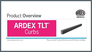 ARDEX TLT™ Curbs - Product Overview