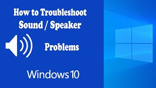 How to Troubleshoot sound problems on windows 10