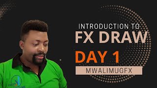 Mwalimu Graphics | FX Draw Introduction (Day 1)