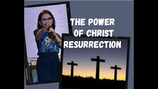 THE POWER OF CHRIST RESURRECTION / Rev Alice Carnero / JA1 Bauan