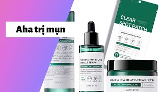 Review aha trị mụn có tốt không? Cách dùng? Giá bao nhiêu tiền?