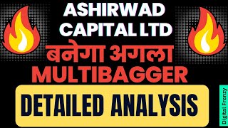 ASHIRWAD CAPITAL LTD बनेगा अगला MULTIBAGGER | DETAILED ANALYSIS | Digital Frenzy