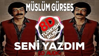 Müslüm Gürses - Seni Yazdım (8D AUDIO) 🎧