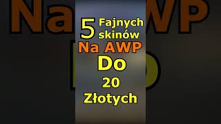 5 fajnych skinów na awp do 20 zl #shorts