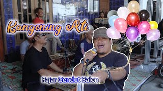 Kangening Ati - Gendut Balon