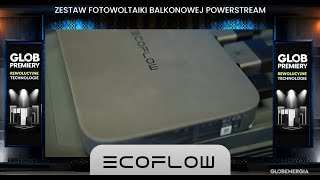 EcoFlow system fotowoltaiki balkonowej PowerStream | GLOBPREMIERY 2024