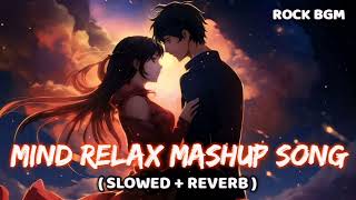 Trending Lofi Mashup | Lofi-[Slowed+Reverb] | Mind Relax Lofi Song | Instagram Trending Song | #lofi