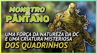 Monstro Do Pântano (ORIGEM) | Alec Holland de jovem cientista a uma criatura misteriosa e poderosa