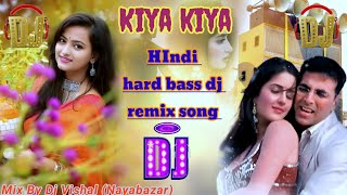 Kiya_Kiya_Dj_Gana___Hindi_Song_Dj___Bass_Boosted_Remix___Heart_ _Broken_Remix___Dj_Vishal_Remix #dj