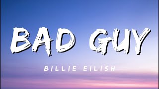 Bad Guy - Billie Eilish (Lyrics)