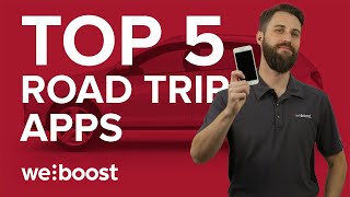 Top 5 Apps for Your Next Road Trip | weBoost