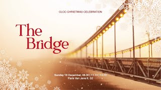 The Bridge - Ps. Andy Setiawan (CLCC Sunday Life 18 Desember 2022)