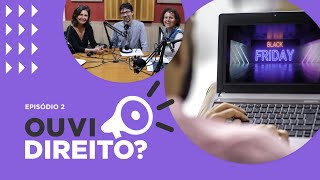 Black Fraude? - Ouvi Direito?, o podcast do Idec