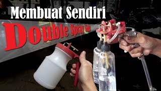 Cara Membuat Sendiri Spray Gun Dual Nozzle dari Sprayer Jadul untuk Spray Chrome