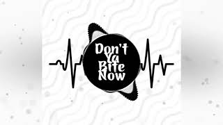 Don't Ya Bite Now - Dan Lebowitz