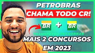 PETROBRAS CHAMA TODO CADASTRO! NOVO CONCURSO PETROBRAS 2023 E TRANSPETRO COM MUITAS VAGAS