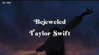 Bejeweled - Taylor Swift ( speed up ) lyrics