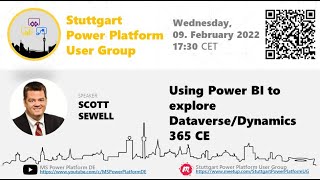 Using Power BI to explore Dataverse and Dynamics 365 CE by Scott Sewell