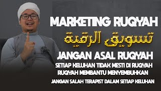 JANGAN ASAL RUQYAH : konsep marketing ruqyah